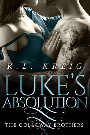 [The Colloway Brothers 03] • Luke's Absolution (The Colloway Brothers Book 3)